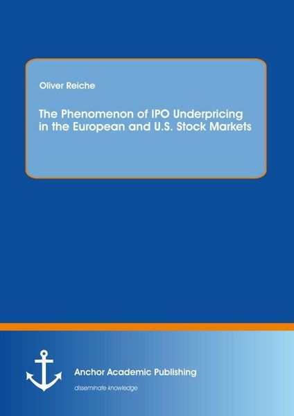Produktbild: The Phenomenon of IPO Underpricing in the European and U.S. Stock Markets