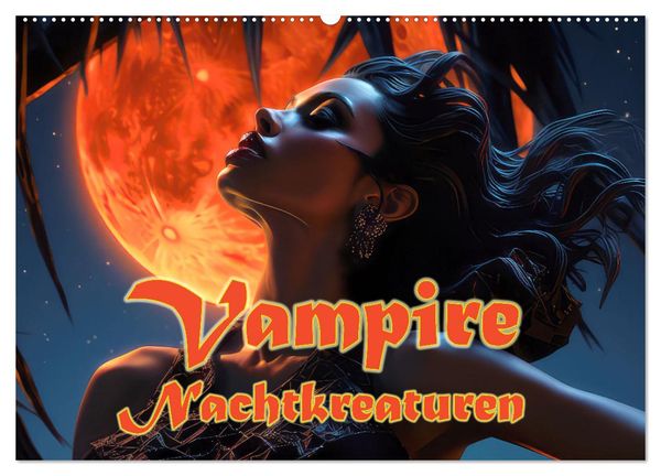 Vampire Nachtkreaturen (Wandkalender 2024 DIN A2 quer), CALVENDO Monatskalender