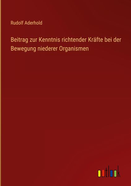 Produktbild: Beitrag zur Kenntnis richtender Kr&auml;fte bei der Bewegung niederer Organismen