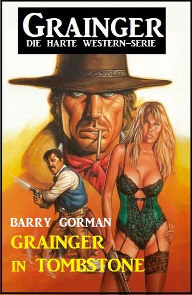 Produktbild: Grainger in Tombstone: Grainger - die harte Western-Serie