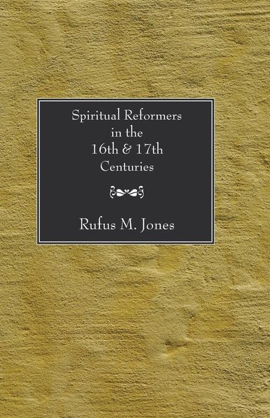 Produktbild: Spiritual Reformers in the 16th and 17th Centuries