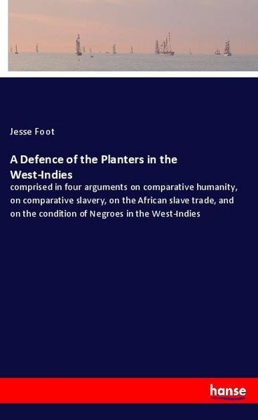 Produktbild: A Defence of the Planters in the West-Indies
