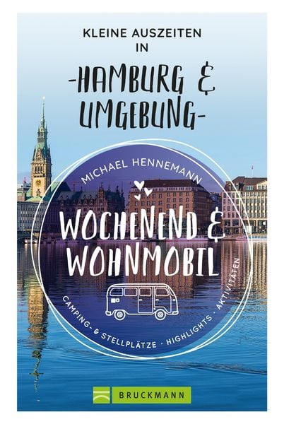 Produktbild: Wochenend und Wohnmobil - Kleine Auszeiten in Hamburg & Umgebung