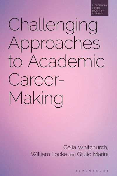 Produktbild: Whitchurch, C: Challenging Approaches to Academic Career-Mak