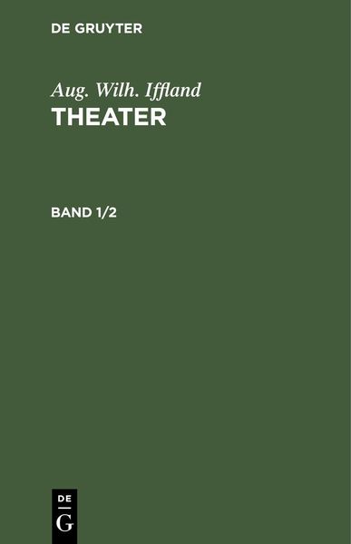 Produktbild: Aug. Wilh. Iffland: Theater. Band 1/2