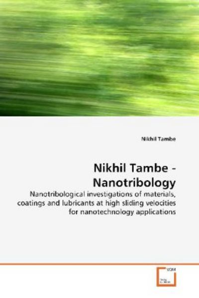 Tambe, N: Nikhil Tambe - Nanotribology, Taschenbuch von Nikhil Tambe, VDM, 9783639160420