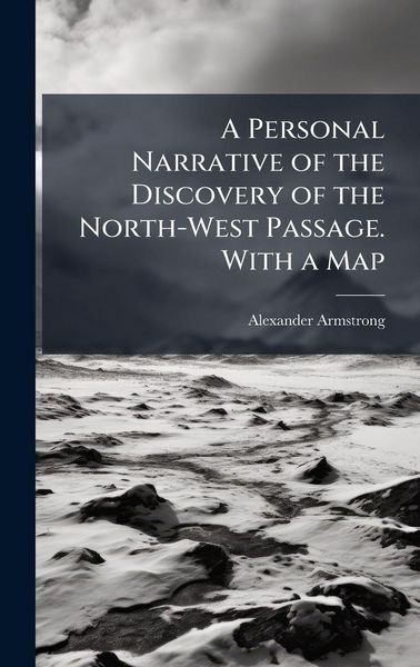 Produktbild: A Personal Narrative of the Discovery of the North-West Passage. With a Map