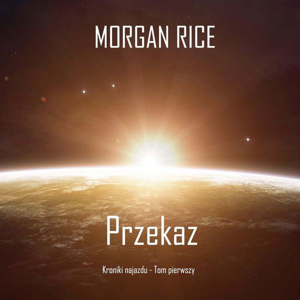 Produktbild: Przekaz (Kroniki najazdu - Tom pierwszy): Thiller w nurcie science fiction