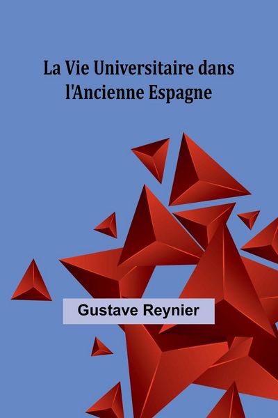 Produktbild: La Vie Universitaire dans l'Ancienne Espagne
