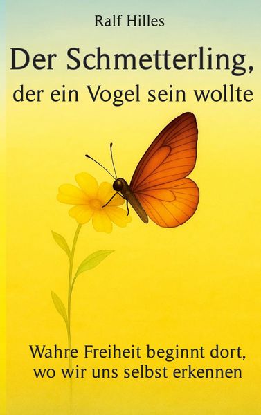 Produktbild: Der Schmetterling, der ein Vogel sein wollte