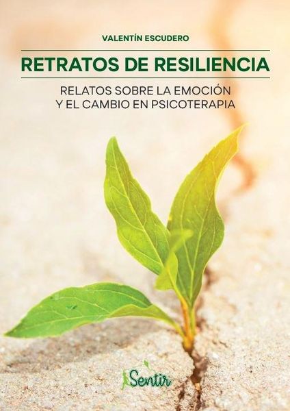 Produktbild: Retratos de resiliencia : relatos sobre la emoci&oacute;n y el cambio en psicoterapia
