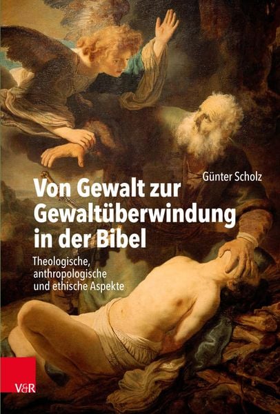 Produktbild: Von Gewalt zur Gewalt&uuml;berwindung in der Bibel