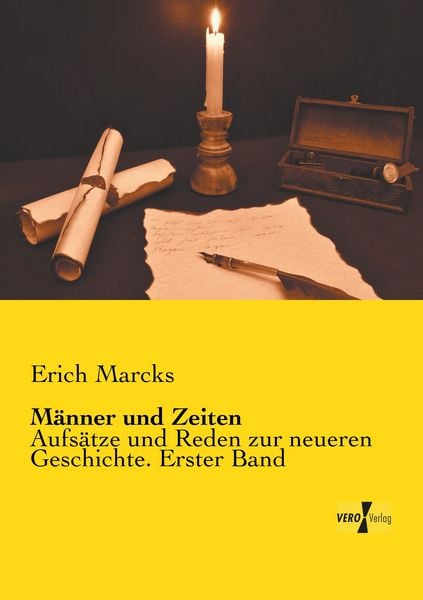 Männer und Zeiten, Taschenbuch von Erich Marcks, BoD - Books on Demand, 9783957386434
