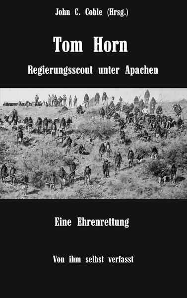 Produktbild: Tom Horn. Regierungsscout unter Apachen. Eine Ehrenrettung