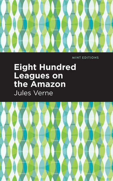 Produktbild: Eight Hundred Leagues on the Amazon