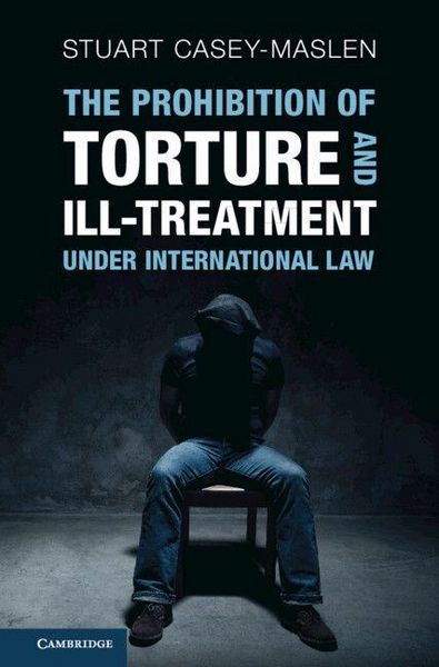 Produktbild: The Prohibition of Torture and Ill-Treatment under International Law