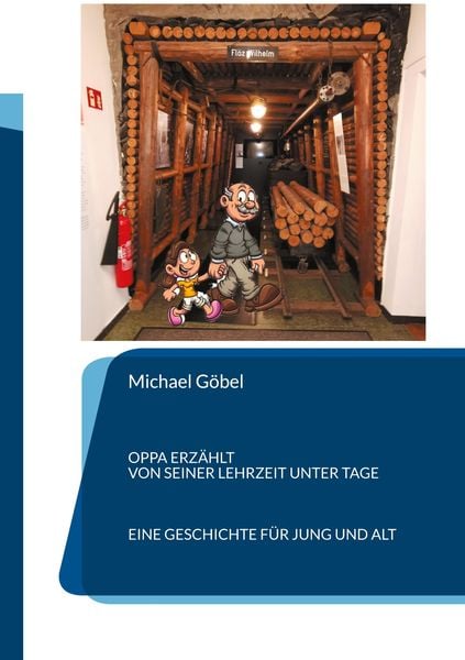 Produktbild: Oppa erz&auml;hlt von seiner Lehrzeit unter Tage