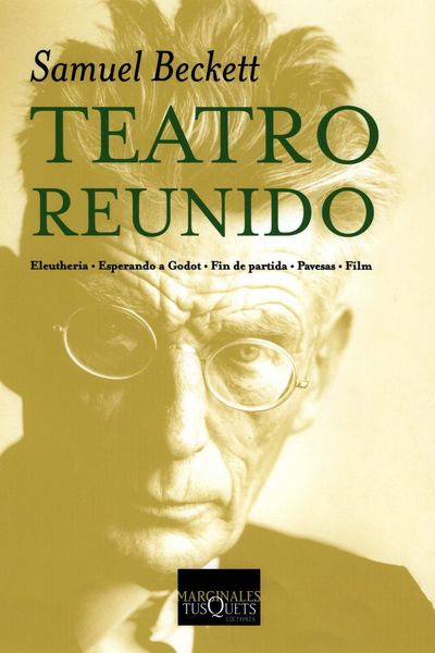 Produktbild: Teatro reunido : Eleutheria ; Esperando a Godot ; Fin de partida ; Pavesas ; Film
