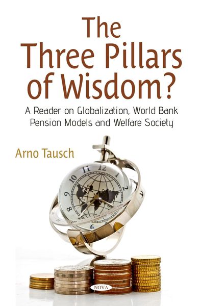 Produktbild: Three Pillars of Wisdom? A Reader on Globalization, World Bank Pension Models and Welfare Society
