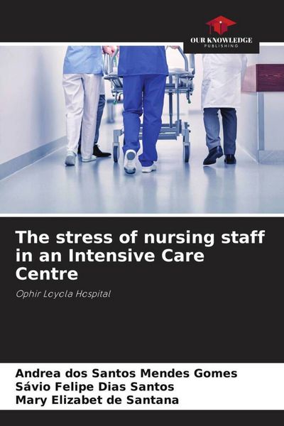 Produktbild: The stress of nursing staff in an Intensive Care Centre