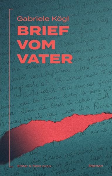 Brief vom Vater, Gebundene Ausgabe von Gabriele Kögl, Elster & Salis Verlag GmbH, 9783039300518