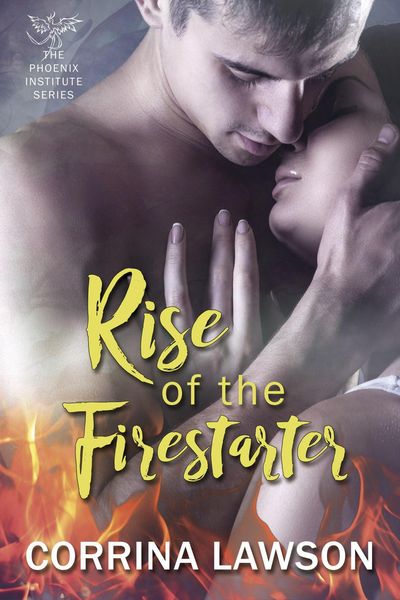 Produktbild: Rise of the Firestarter (The Phoenix Institute, #1)