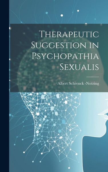 Produktbild: Therapeutic Suggestion in Psychopathia Sexualis