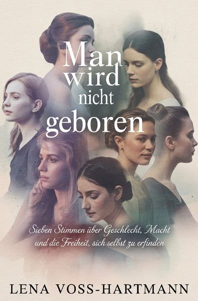 Man wird nicht geboren, Taschenbuch von Lena Voss-Hartmann, Epubli, 9783565301218