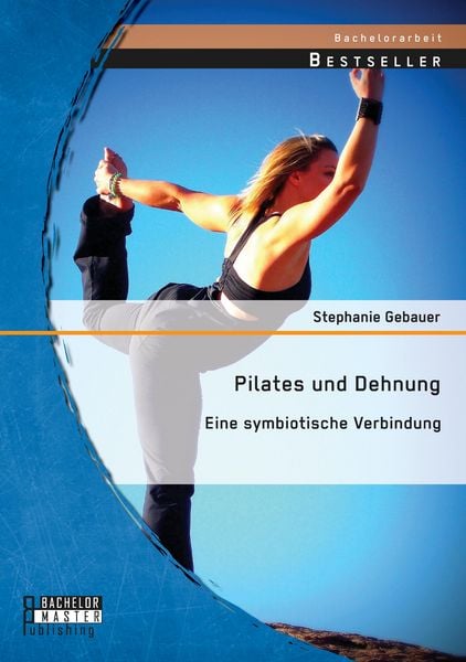 Produktbild: Pilates und Dehnung - Eine symbiotische Verbindung