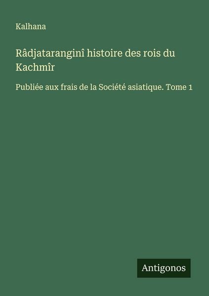 Produktbild: R&acirc;djatarangin&icirc; histoire des rois du Kachm&icirc;r