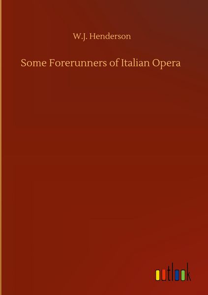 Produktbild: Some Forerunners of Italian Opera