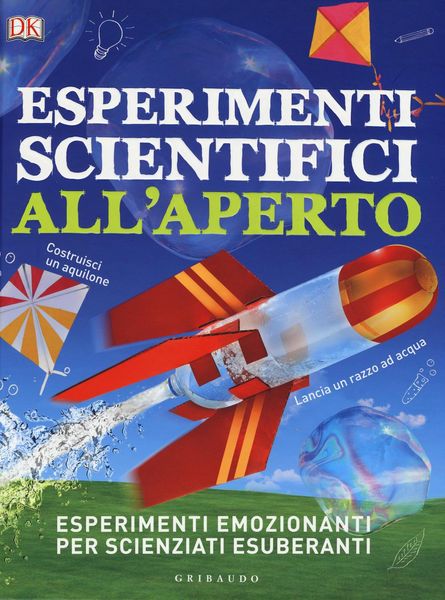 Produktbild: Esperimenti scientifici all'aperto. Esperimenti emozionanti per scienziati esuberanti