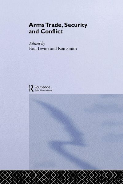 Produktbild: The Arms Trade, Security and Conflict