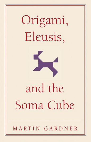 Produktbild: Origami, Eleusis, and the Soma Cube