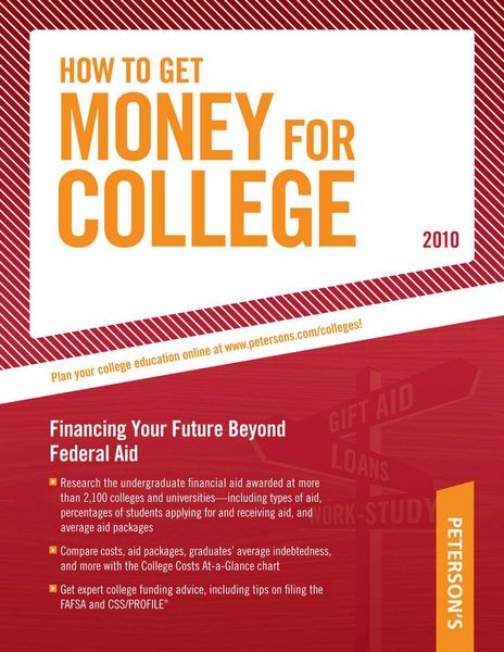 Produktbild: How to Get Money for College - 2010: Financing Your Future Beyond Federal Aid; Millions of Awards Worth Billions of Dollars