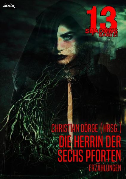 Produktbild: 13 Shadows, Band 21: die Herrin der sechs Pforten