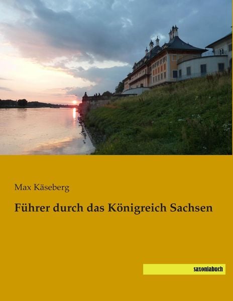 Produktbild: F&uuml;hrer durch das K&ouml;nigreich Sachsen
