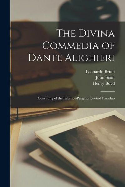 Produktbild: The Divina Commedia of Dante Alighieri: Consisting of the Inferno--Purgatorio--And Paradiso