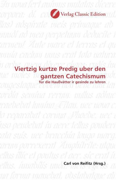 Produktbild: Viertzig kurtze Predig uber den gantzen Catechismum