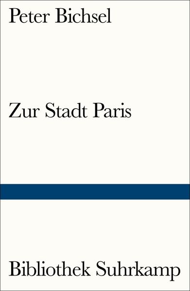 Zur Stadt Paris, Taschenbuch von Peter Bichsel, Suhrkamp, 9783518242063
