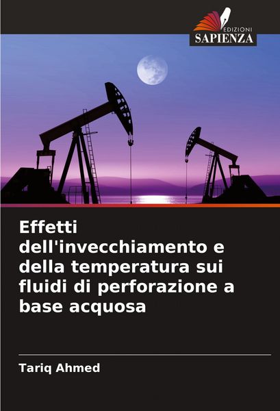 Produktbild: Effetti dell'invecchiamento e della temperatura sui fluidi di perforazione a base acquosa