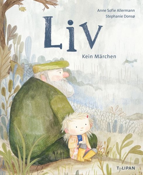 Liv - Kein Märchen, Gebundene Ausgabe von Anne Sofie Allermann, Tulipan, 978-3-86429-666-6