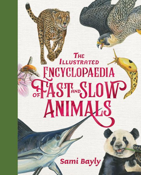 Produktbild: The Illustrated Encyclopaedia of Fast and Slow Animals