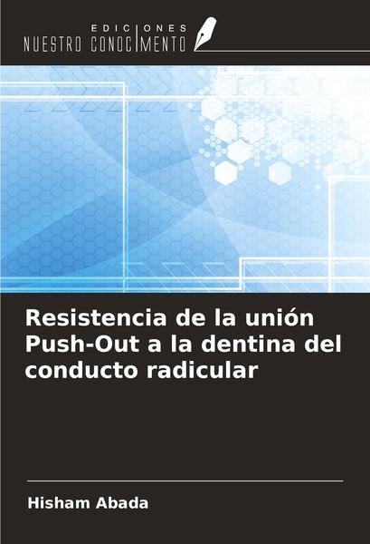Produktbild: Resistencia de la uni&oacute;n Push-Out a la dentina del conducto radicular