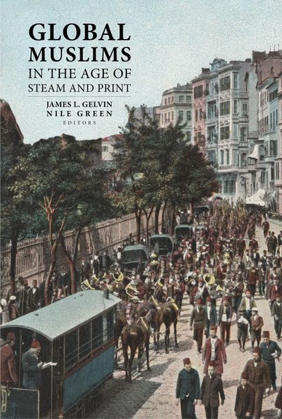 Produktbild: Global Muslims in the Age of Steam and Print