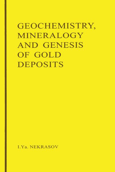 Produktbild: Geochemistry, Mineralogy and Genesis of Gold Deposits