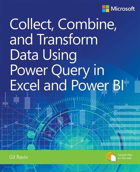 Produktbild: Collect, Combine, and Transform Data Using Power Query in Excel and Power BI