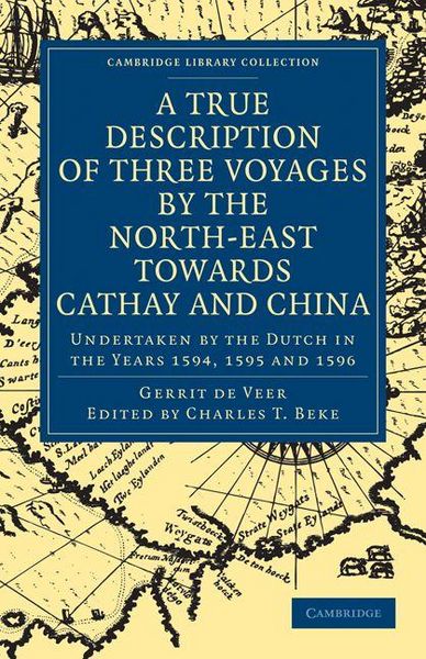 Produktbild: A True Description of Three Voyages by the North-East Towards Cathay and China