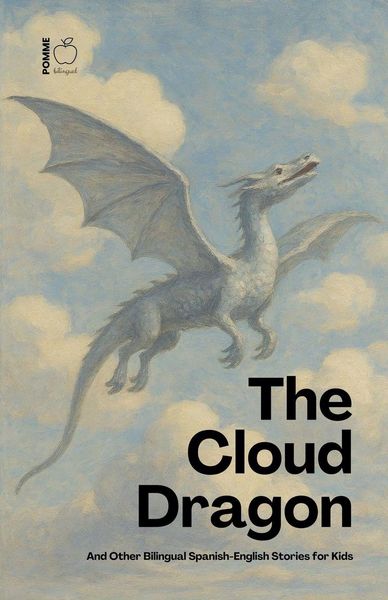 Produktbild: The Cloud Dragon And Other Bilingual Spanish-English Stories for Kids