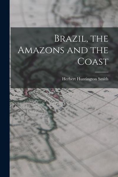Produktbild: Brazil, the Amazons and the Coast